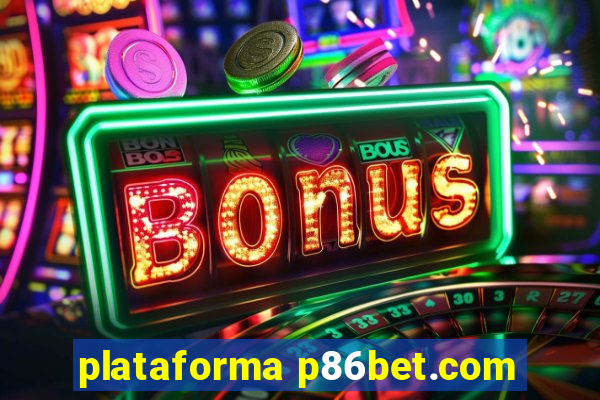 plataforma p86bet.com